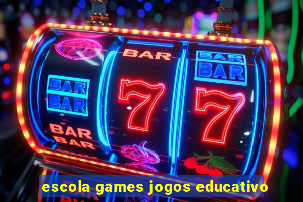 escola games jogos educativo